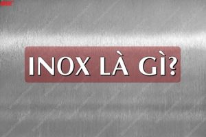 Inox là gì? Ứng dụng và phân loại của Inox